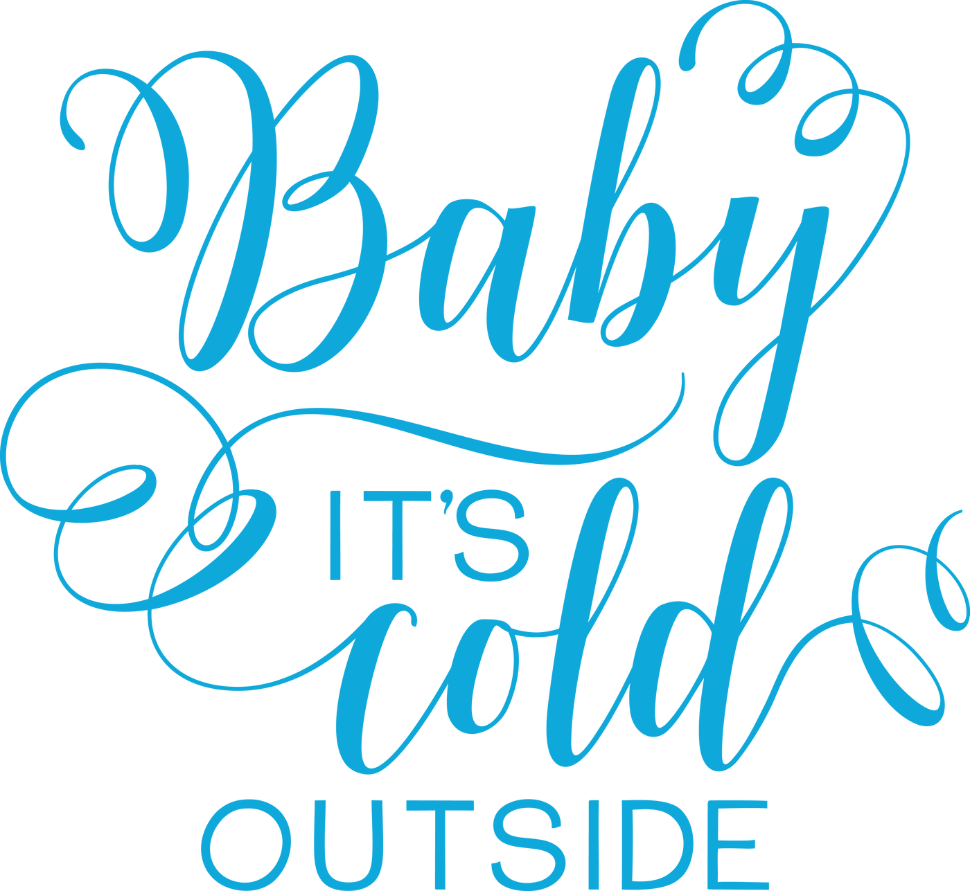 Baby Its Cold Outside Kaligrafi Duvar Kağıdı