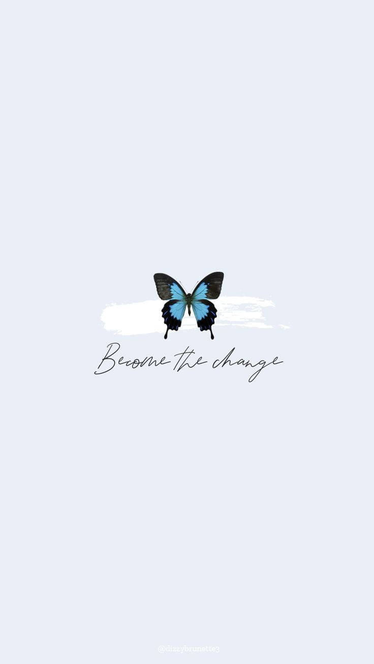 Become The Change Sade Mavi Estetik Duvar Kağıdı