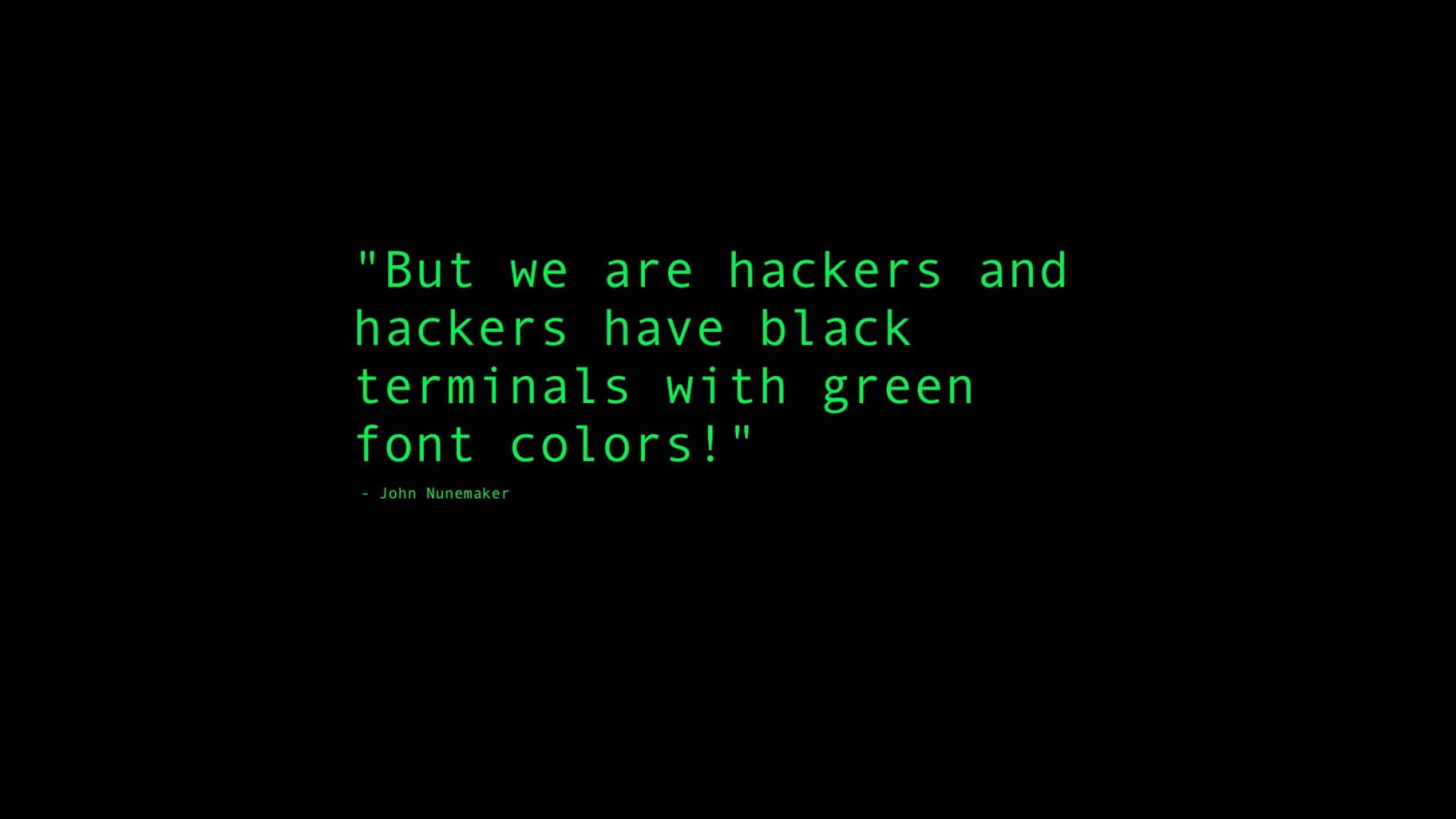 But We Are Hackers Alıntı Düz Yeşil Duvar Kağıdı