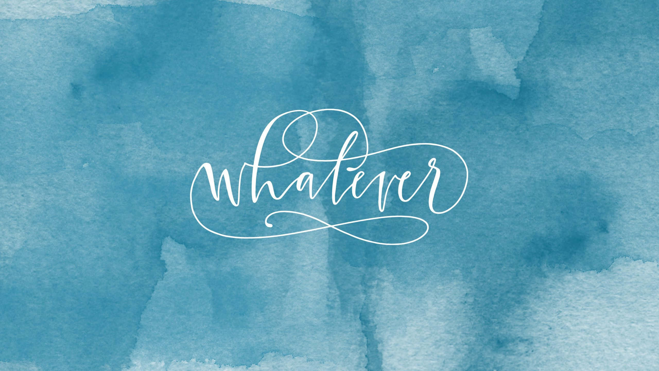 El Yazısı Whatever Cyan Estetik Duvar Kağıdı