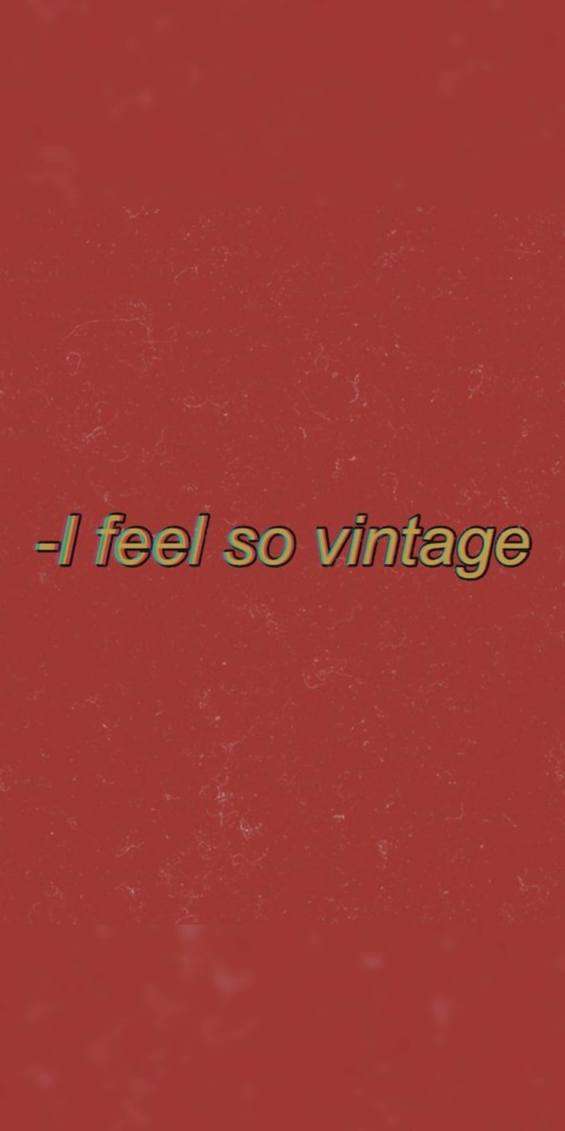Kırmızı Estetik Tumblr Kendimi Çok Vintage Hissediyorum Duvar Kağıdı