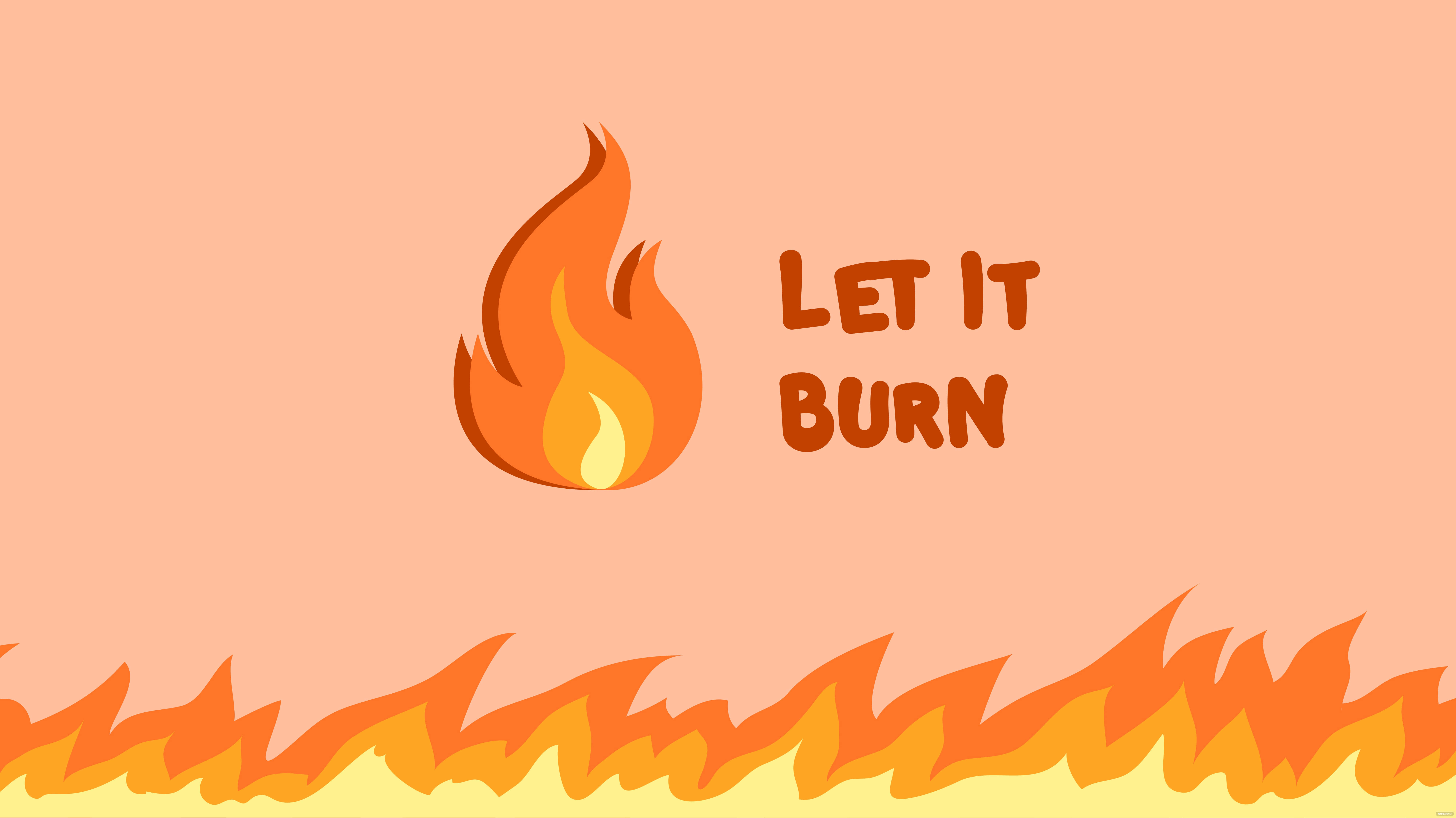 Let It Burn Turuncu Dijital Sanat Arka Planı Duvar Kağıdı