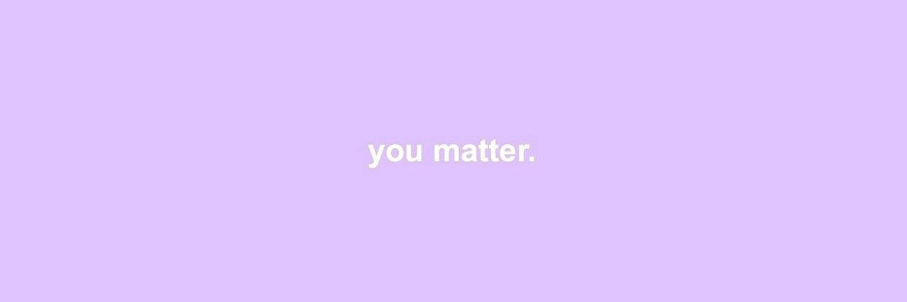 You Matter Twitter Başlığı Duvar Kağıdı