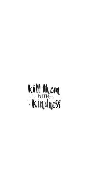 Beyaz iPhone Kill Them With Kindness — Galaxy S25 Ultra Duvar Kağıdı