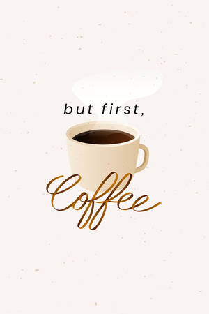 But first coffee Şirin iPhone duvar kağıdı — Sevimli iPhone Duvar Kağıdı