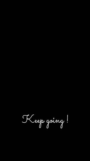 Keep Going Siyah Alıntılar Estetik Duvar Kağıdı