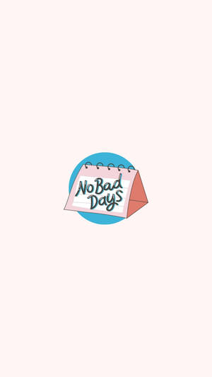 Minimalist No Bad Days Sevimli Pozitif Sözler